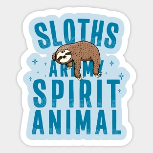 Sloths are my Spirit Animal Napping Sloth Sticker